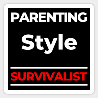 Parenting Style. Survivalist. Funny Mom Life Quote. White and Red Sticker